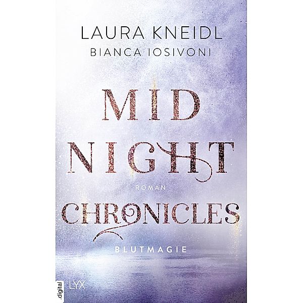 Blutmagie / Midnight Chronicles Bd.2, Bianca Iosivoni, Laura Kneidl