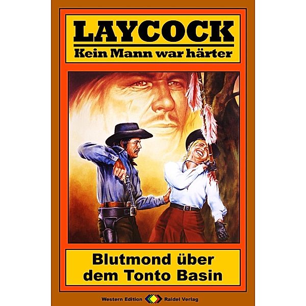 Blutmond über dem Tonto Basin / Laycock Western Bd.130, Matt Brown