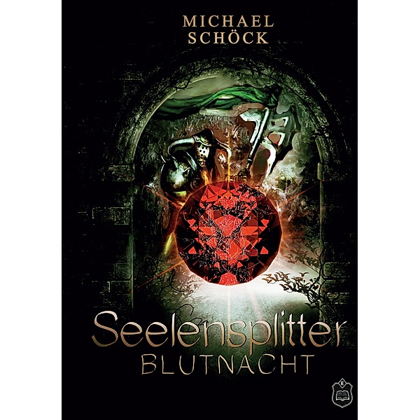 Blutnacht / Seelensplitter Bd.2, Michael Schöck