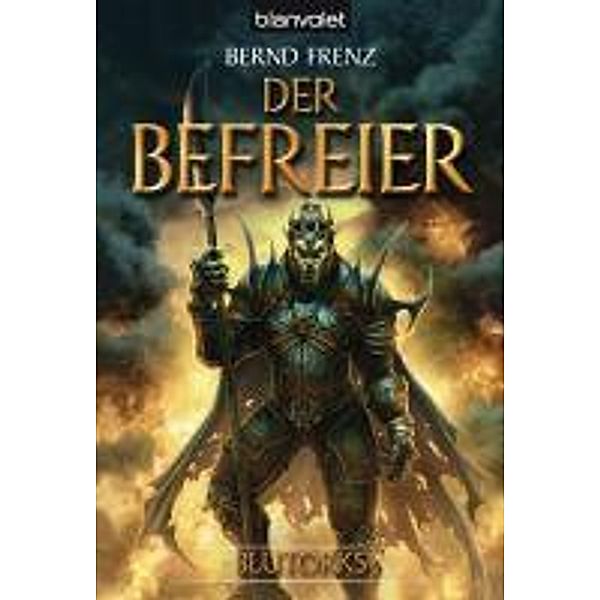 Blutorks Band 3: Der Befreier, Bernd Frenz