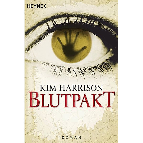 Blutpakt / Rachel Morgan Bd.4, Kim Harrison