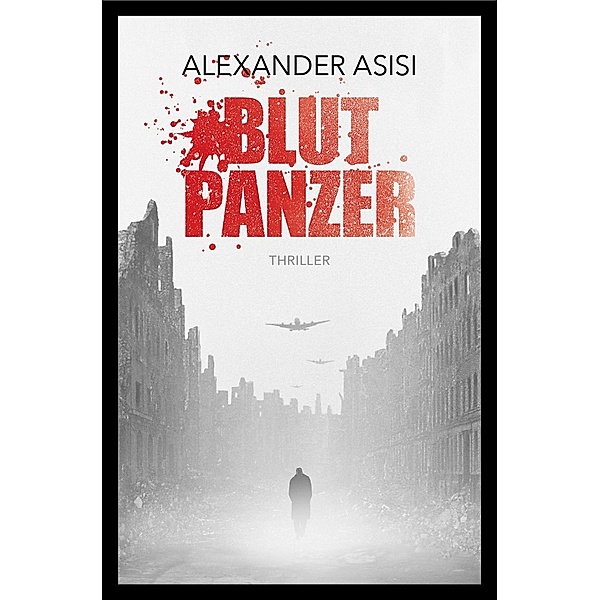 Blutpanzer, Alexander Asisi