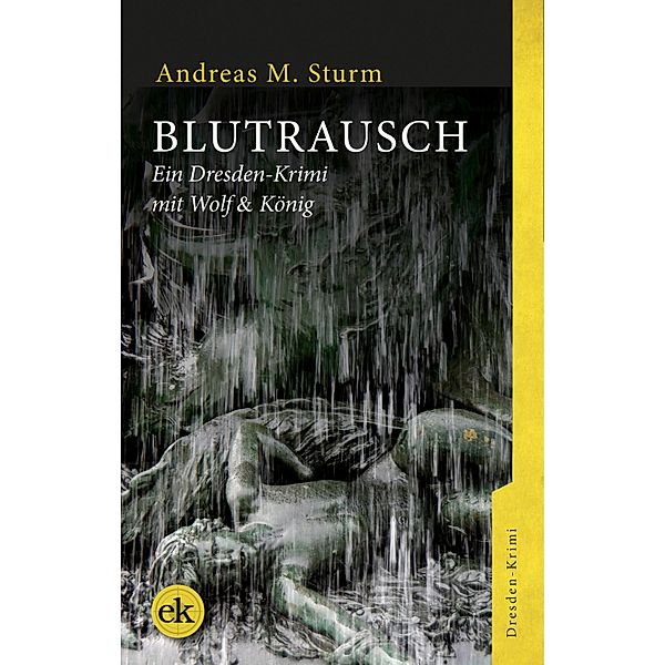 Blutrausch / Wolf & König Bd.6, Andreas M. Sturm