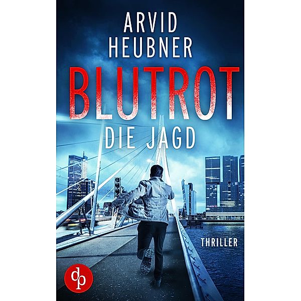Blutrot die Jagd / Ein Tinus Geving Thriller Bd.2, Arvid Heubner