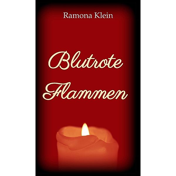 Blutrote Flammen, Ramona Klein