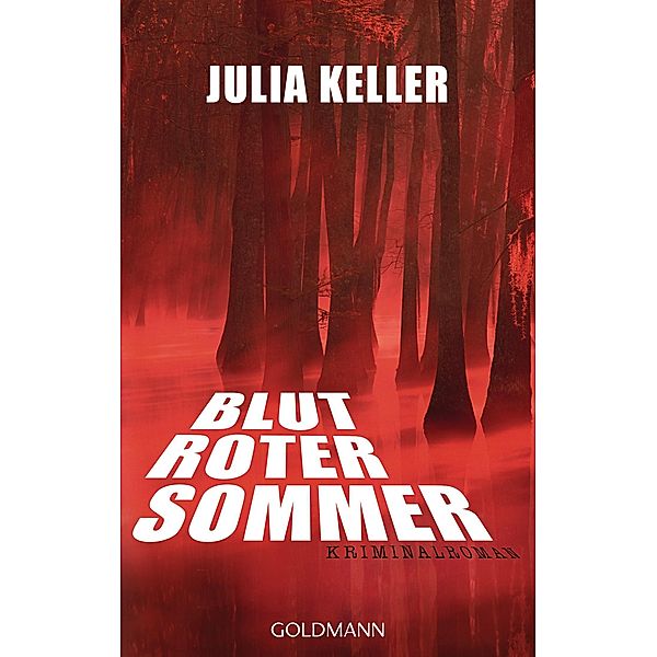 Blutroter Sommer, Julia Keller