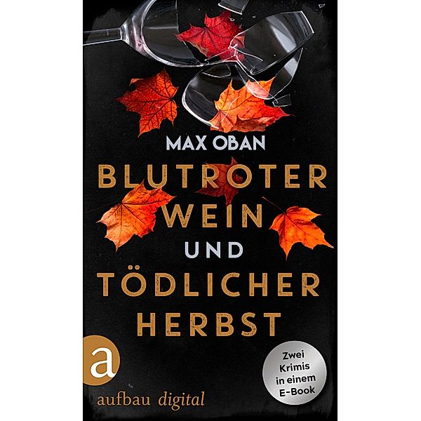 Blutroter Wein & Tödlicher Herbst, Max Oban