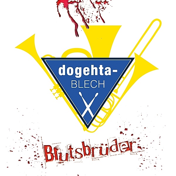 Blutsbrüder, dogehta-BLECH