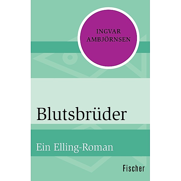 Blutsbrüder / Ein Elling-Roman Bd.3, Ingvar Ambjörnsen