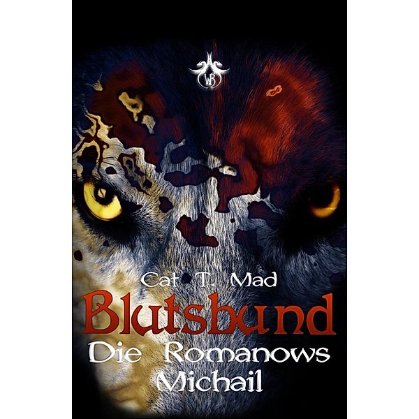 Blutsbund Michail / Blutsbund Bd.3, Cat T. Mad