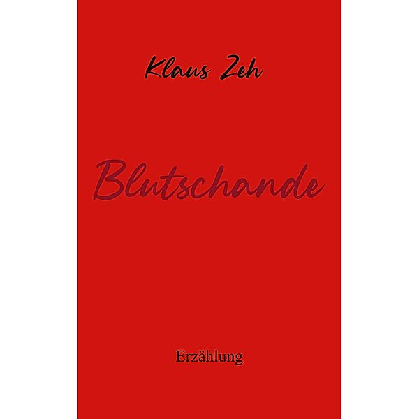 Blutschande, Klaus Zeh