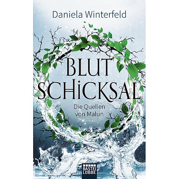 Blutschicksal / Die Quellen von Malun Bd.3, Daniela Winterfeld
