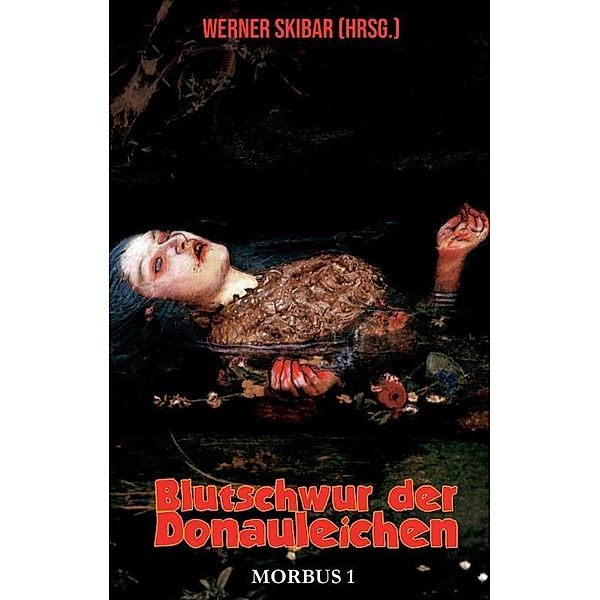 Blutschwur der Donauleichen, Werner Skibar, Zoë Angel, Charly Blood