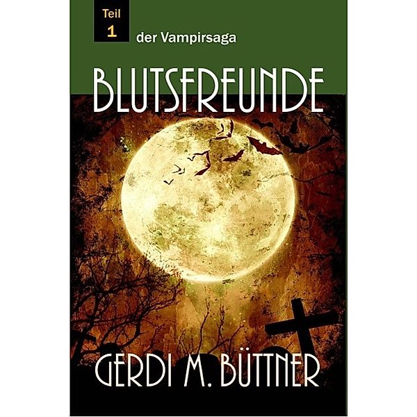Blutsfreunde, Gerdi M. Büttner