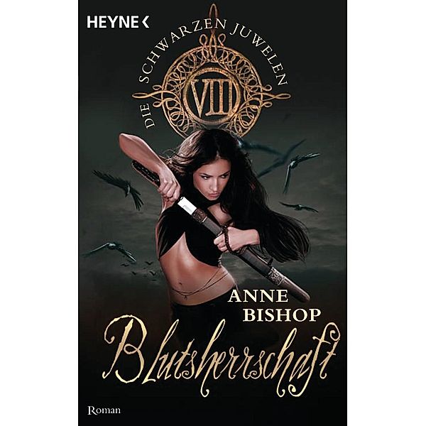 Blutsherrschaft / Die schwarzen Juwelen Bd.8, Anne Bishop