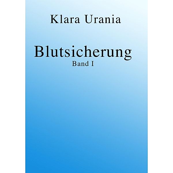 Blutsicherung, Klara Urania