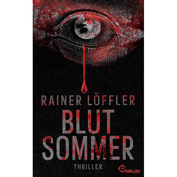 Blutsommer / Martin Abel Bd.1, Rainer Löffler