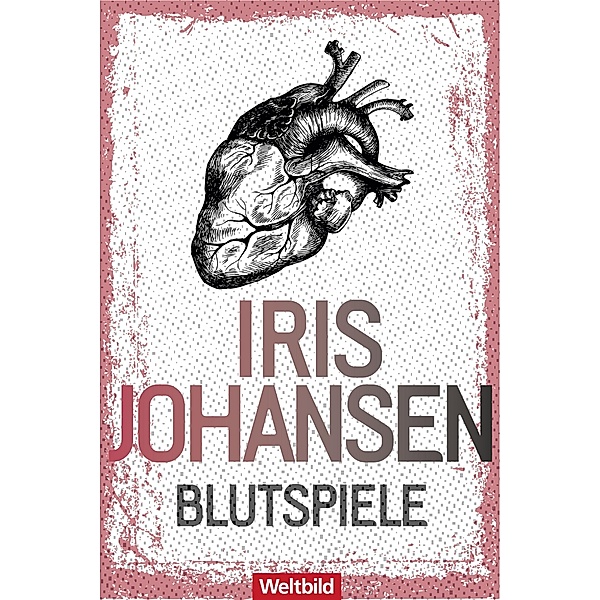 Blutspiele / Eve Duncan Bd.9, Iris Johansen