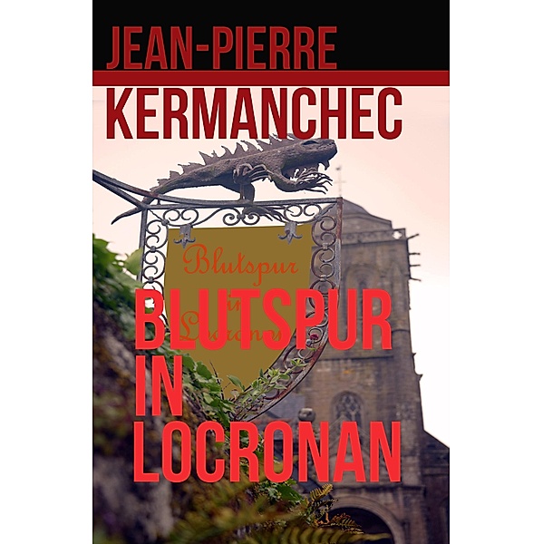 Blutspur in Locronan, Jean-Pierre Kermanchec