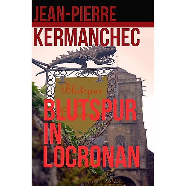 Blutspur in Locronan, Jean-Pierre Kermanchec