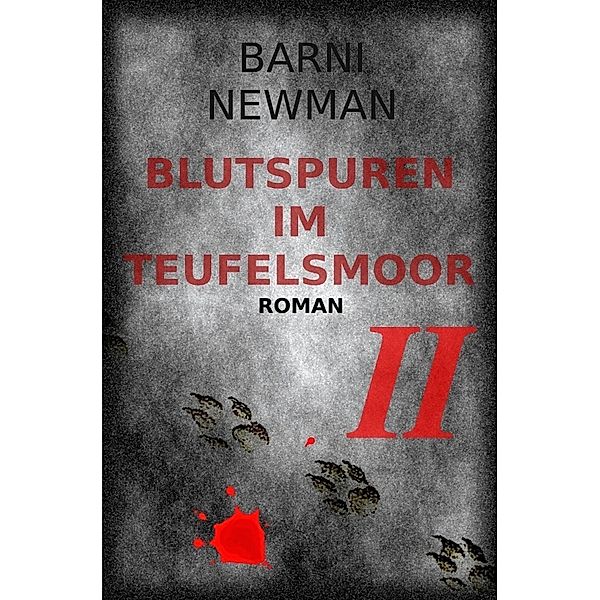 Blutspuren im Teufelsmoor / Blutspuren im Teufelsmoor II, Barni Newman