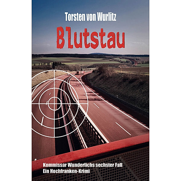 Blutstau, Torsten von Wurlitz