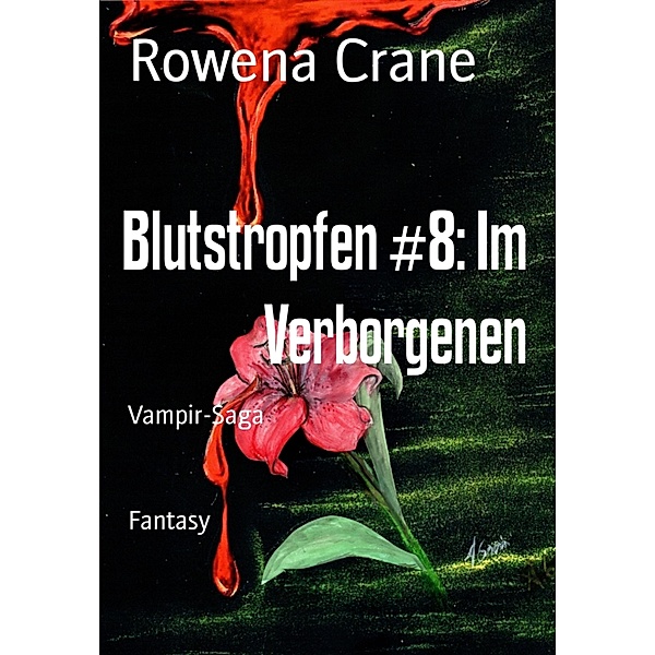 Blutstropfen #8: Im Verborgenen, Rowena Crane