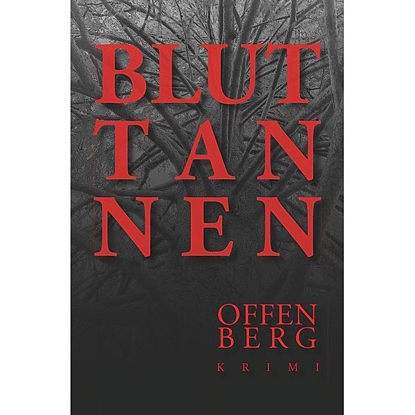 Bluttannen, Klaus Offenberg