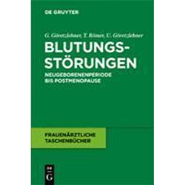 Blutungsstörungen / Frauenärztliche Taschenbücher, Gunther Göretzlehner, Thomas Römer, Ulf Göretzlehner