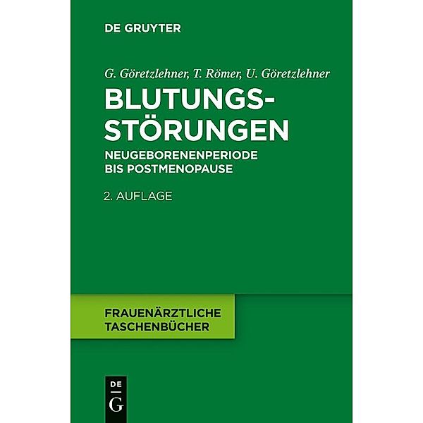 Blutungsstörungen / Frauenärztliche Taschenbücher, Gunther Göretzlehner, Thomas Römer, Ulf Göretzlehner