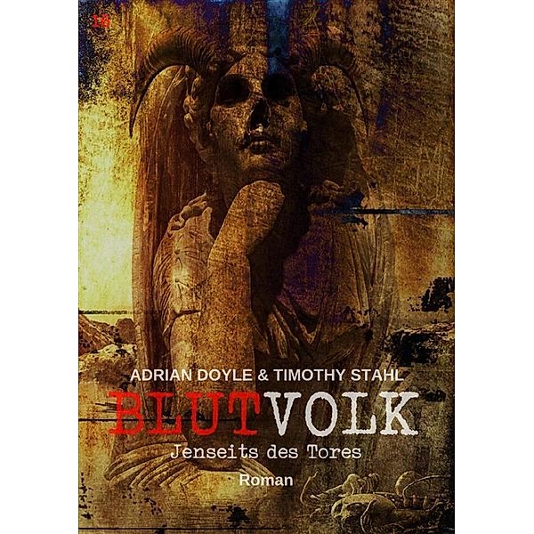 BLUTVOLK, Band 16: JENSEITS DES TORES / BLUTVOLK Bd.16, Adrian Doyle, Timothy Stahl