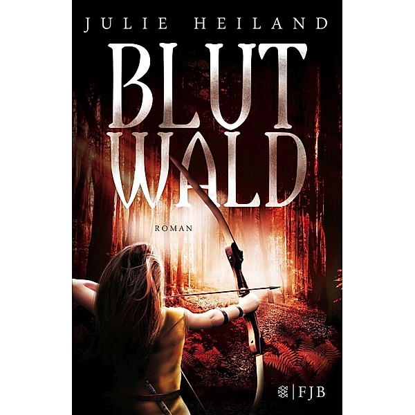 Blutwald / Robin, Emilian und Laurin Bd.2, Julie Heiland