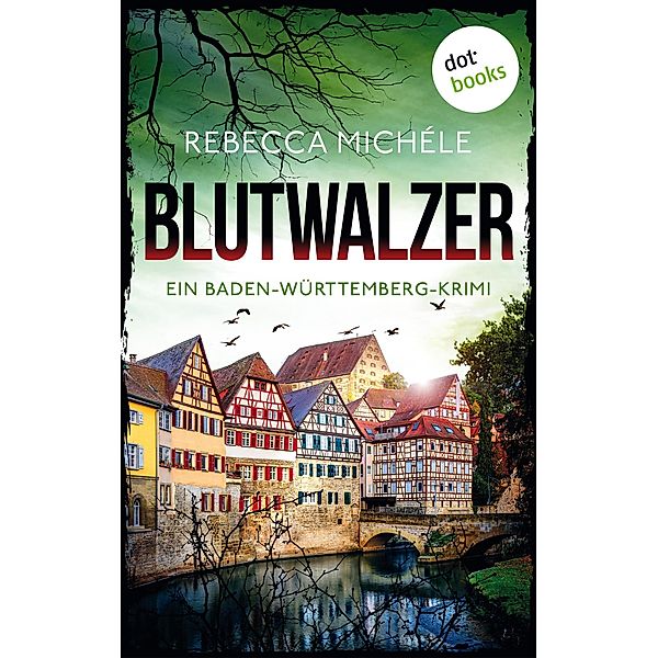 Blutwalzer / Riedlinger und Mozer ermitteln Bd.3, Rebecca Michéle