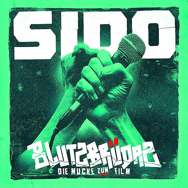 Blutzbrüdaz - Die Mukke Zum Film (Nachfolgevers.), Sido