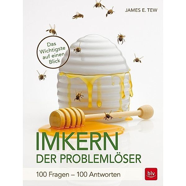 BLV Bienen & Imkern / Imkern - Der Problemlöser, James E. Tew