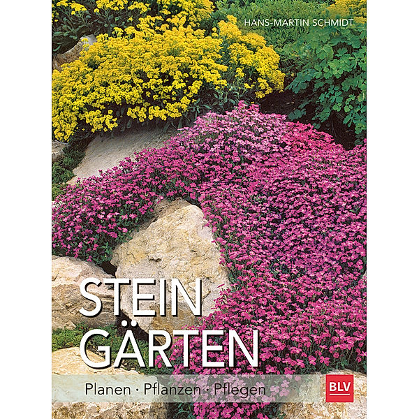 BLV Gestaltung & Planung Garten / Steingärten, Hans-Martin Schmidt