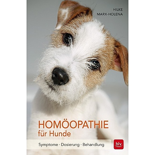 BLV Hund / Homöopathie für Hunde, Hilke Marx-Holena
