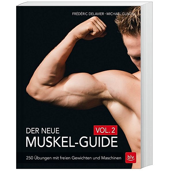 BLV Sport, Fitness & Training / Der neue Muskel-Guide.Vol.2, Frédéric Delavier, Michael Gundill