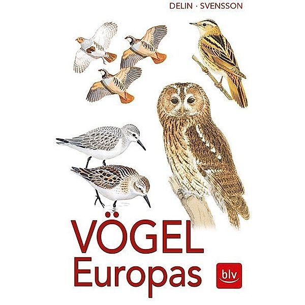 BLV Vögel / Vögel Europas, Lars Svensson, Hakan Delin