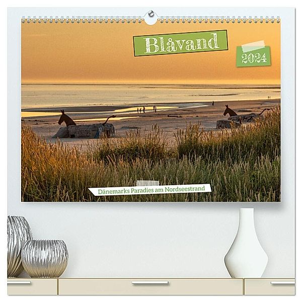 Blåvand - Dänemarks Paradies am Nordseestrand (hochwertiger Premium Wandkalender 2024 DIN A2 quer), Kunstdruck in Hochglanz, AkremaFotoArt