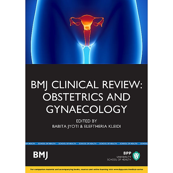 BMJ Clinical Review: Obstestrics and Gynaecology, BPP Learning Media