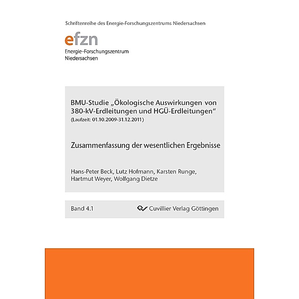 BMU-Studie Ökologische Auswirkungen von 380-kV-Erdleitungen und HGÜ-Erdleitungen. Zusammenfassung der wesentlichen Ergebnisse, Dietze Wolfgang
