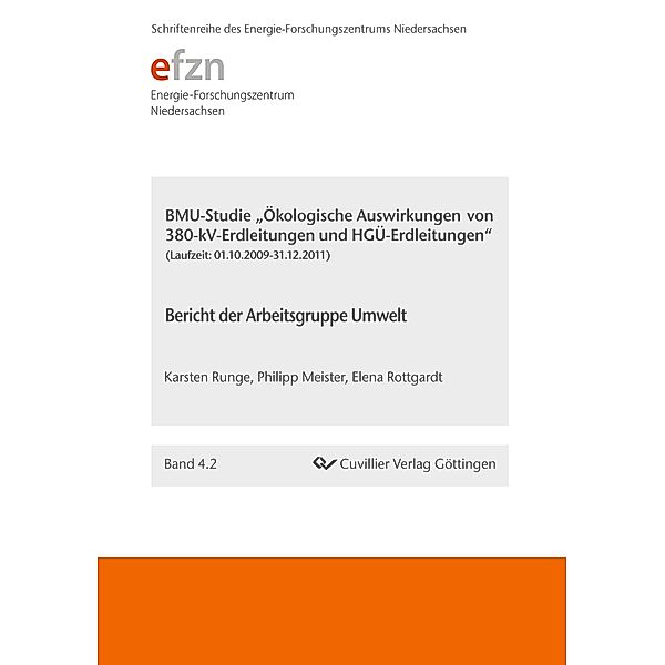BMU-Studie Ökologische Auswirkungen von 380-kV-Erdleitungen und HGÜ-Erdleitungen . Bericht der Arbeitsgruppe Umwelt, Karsten Runge