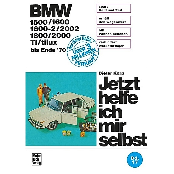 BMW 1500/1600/1600-2/2002/1800/2000/TI/tilux (bis Ende 70), Dieter Korp