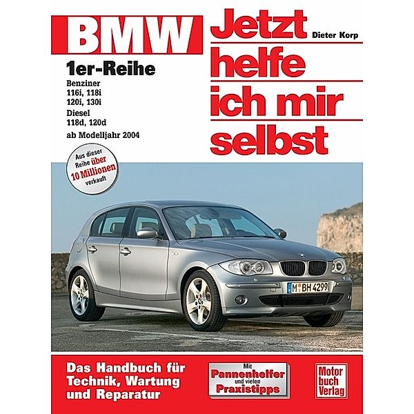 BMW 1er-Reihe ab Baujahr 2004 / Jetzt helfe ich mir selbst Bd.250, Dieter Korp