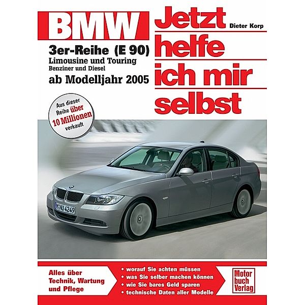 BMW 3er Reihe ab 2005 / Jetzt helfe ich mir selbst Bd.252, Dieter Korp