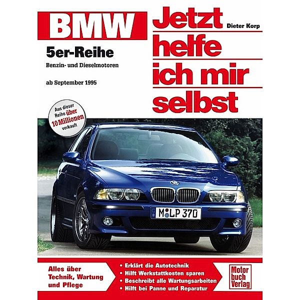 BMW 5er Reihe ab September 1995 (E 39) / Jetzt helfe ich mir selbst Bd.205, Dieter Korp