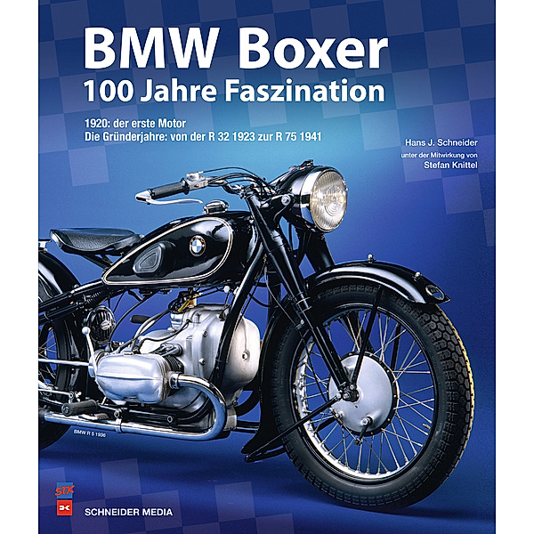 BMW Boxer - 100 Jahre Faszination, Hans J. Schneider