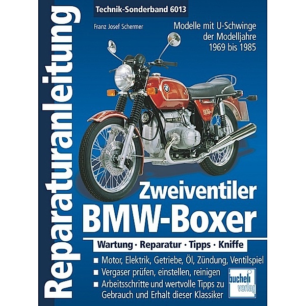 BMW-Boxer  Zweiventiler mit U-Schwinge   1969-1985, Franz J. Schermer, Franz Josef Schermer