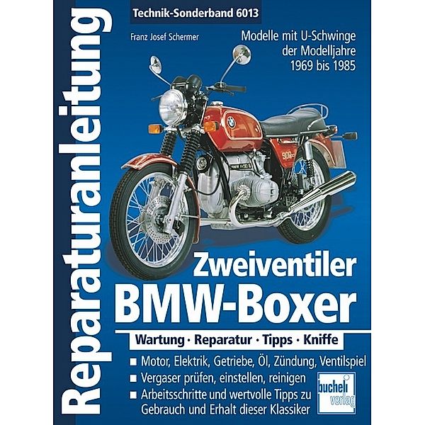 BMW-Boxer  Zweiventiler mit U-Schwinge   1969-1985, Franz J. Schermer, Franz Josef Schermer